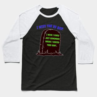 I miss you so Bad Baseball T-Shirt